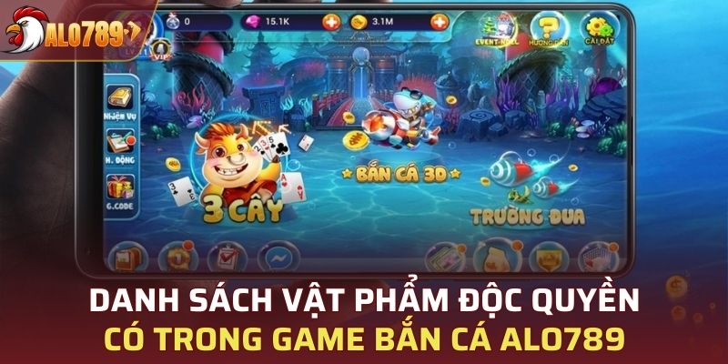 Danh sách vật phẩm độc quyền có trong game bắn cá ALO789