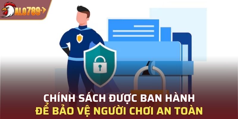 Chính sách được ban hành để bảo vệ người chơi an toàn