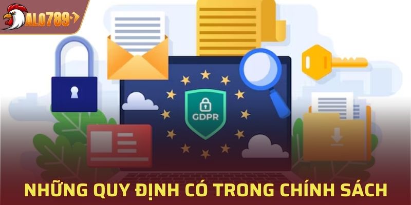 Những quy định bao gồm có trong chính sách