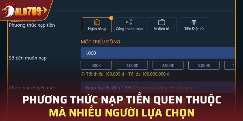 Phương thức nạp tiền quen thuộc mà nhiều người lựa chọn
