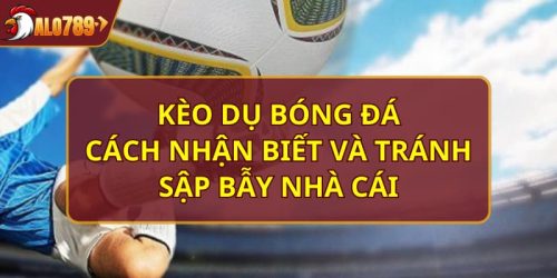 Kèo dụ bóng đá