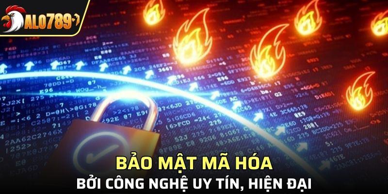 Bảo mật mã hóa tự động bởi công nghệ uy tín, hiện đại